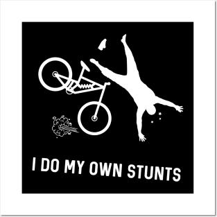 I Do My Own Stunts Downhill Mountain Bike Posters and Art